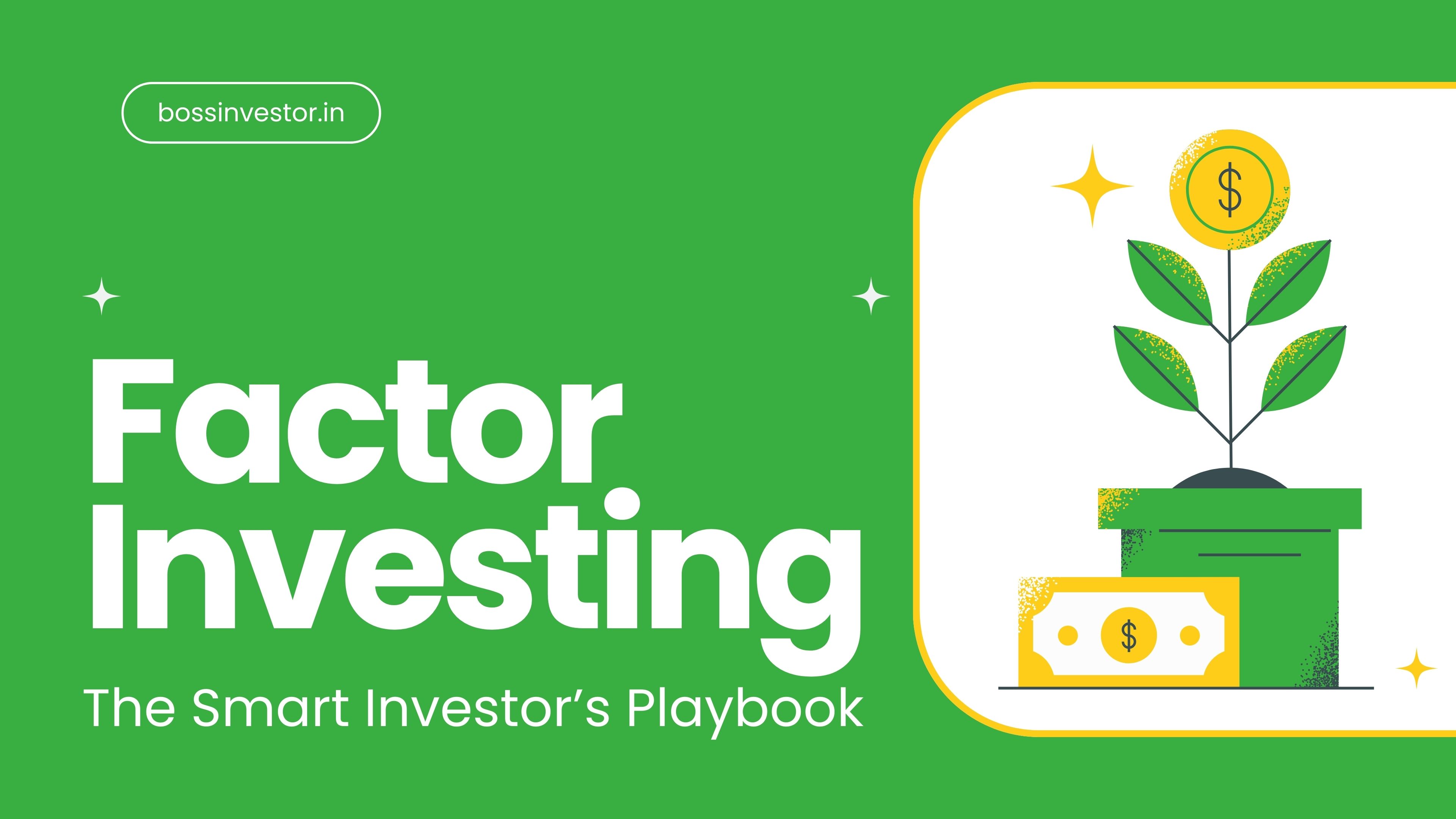 Factor Investing - The Smart Investor’s Playbook